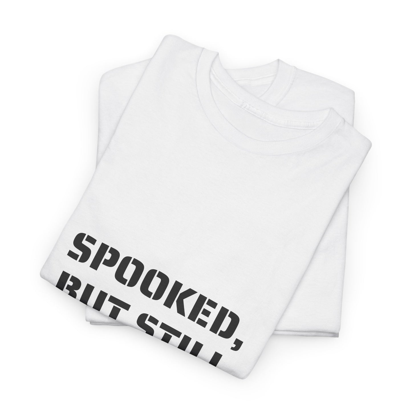 Spooked, But Still Showing Up Unisex Heavy Cotton Tee | Halloween, Funny T-Shirt