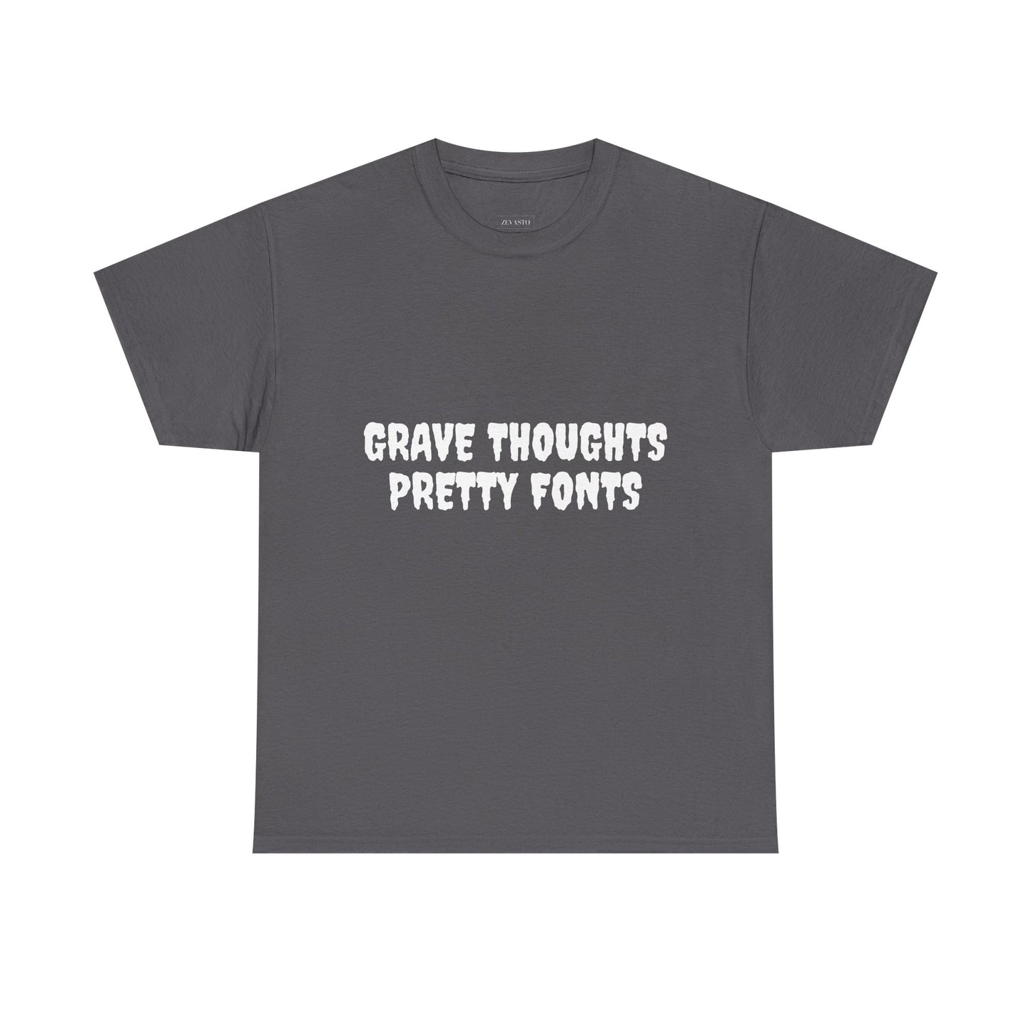 Grave Thoughts Pretty Fonts Tee | Unisex Heavy Cotton T-Shirt for Spooky Season