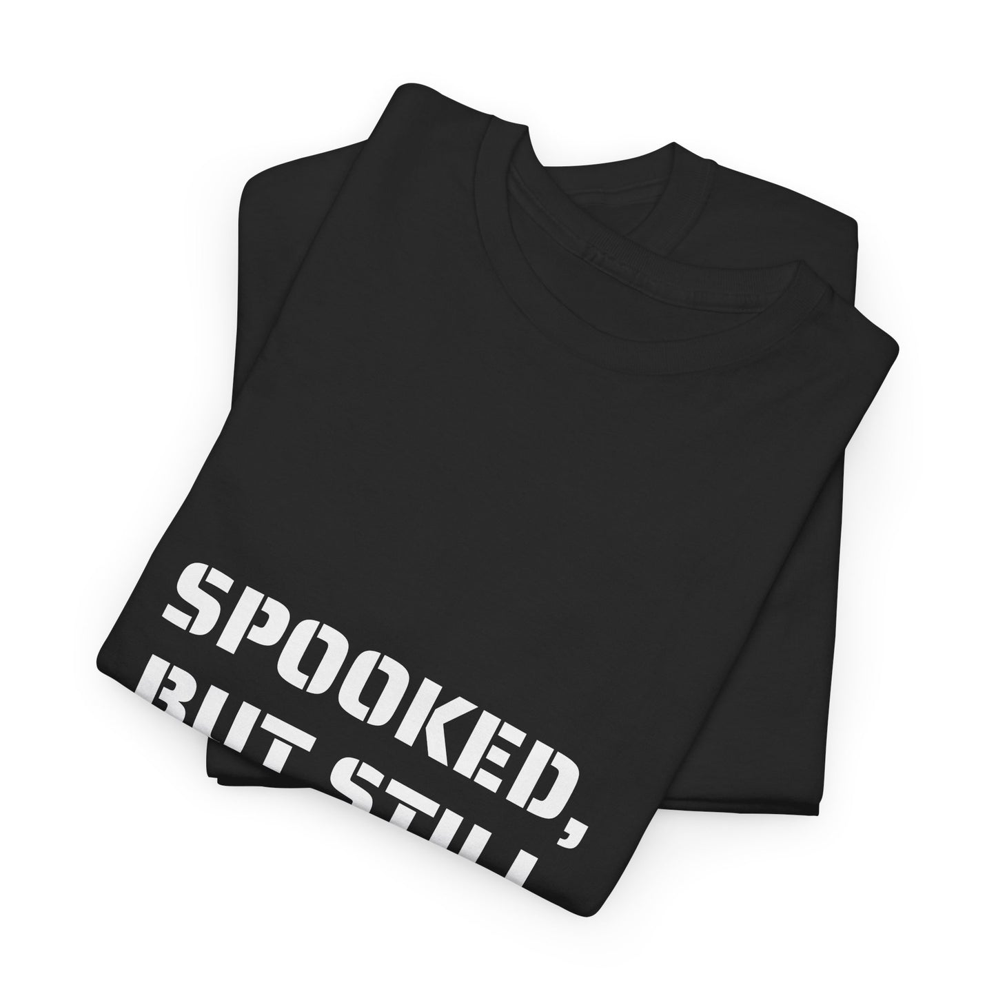 Spooked, But Still Showing Up Unisex Heavy Cotton Tee | Halloween, Funny T-Shirt