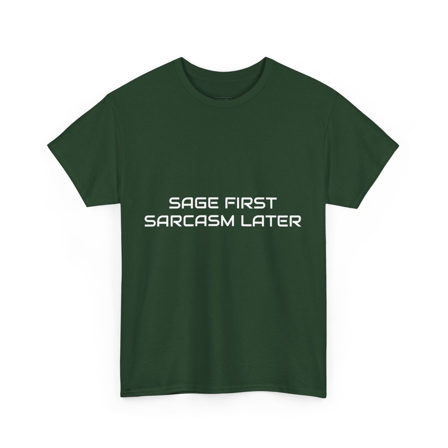 Sage First Sarcasm Later Tee, Funny Unisex T-Shirt, Sarcastic Humor Apparel