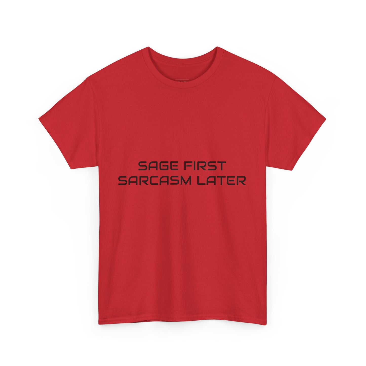 Sage First Sarcasm Later Tee, Funny Unisex T-Shirt, Sarcastic Humor Apparel