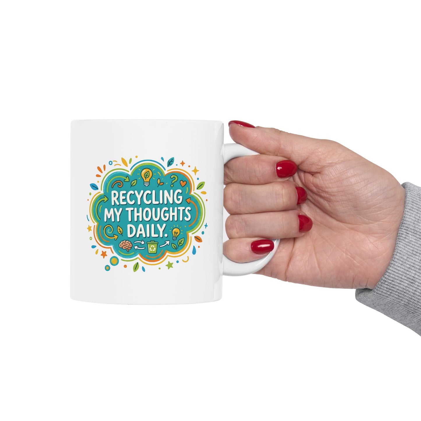 Recycling My Thoughts Daily Mug – Funny Mental Health Coffee Cup | Positive Mindset Mug | Cute Eco Humor Gift (11oz)