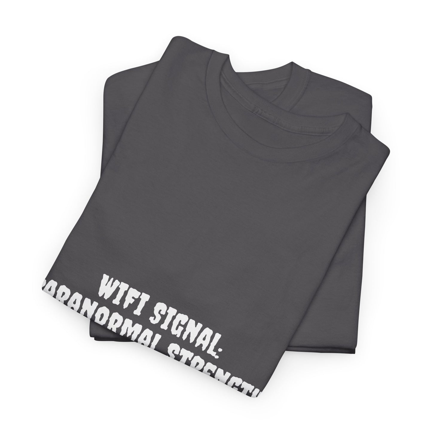 Paranormal Strength Tee, Unisex Heavy Cotton Tee, Funny Wifi Signal T-Shirt, Humor Apparel