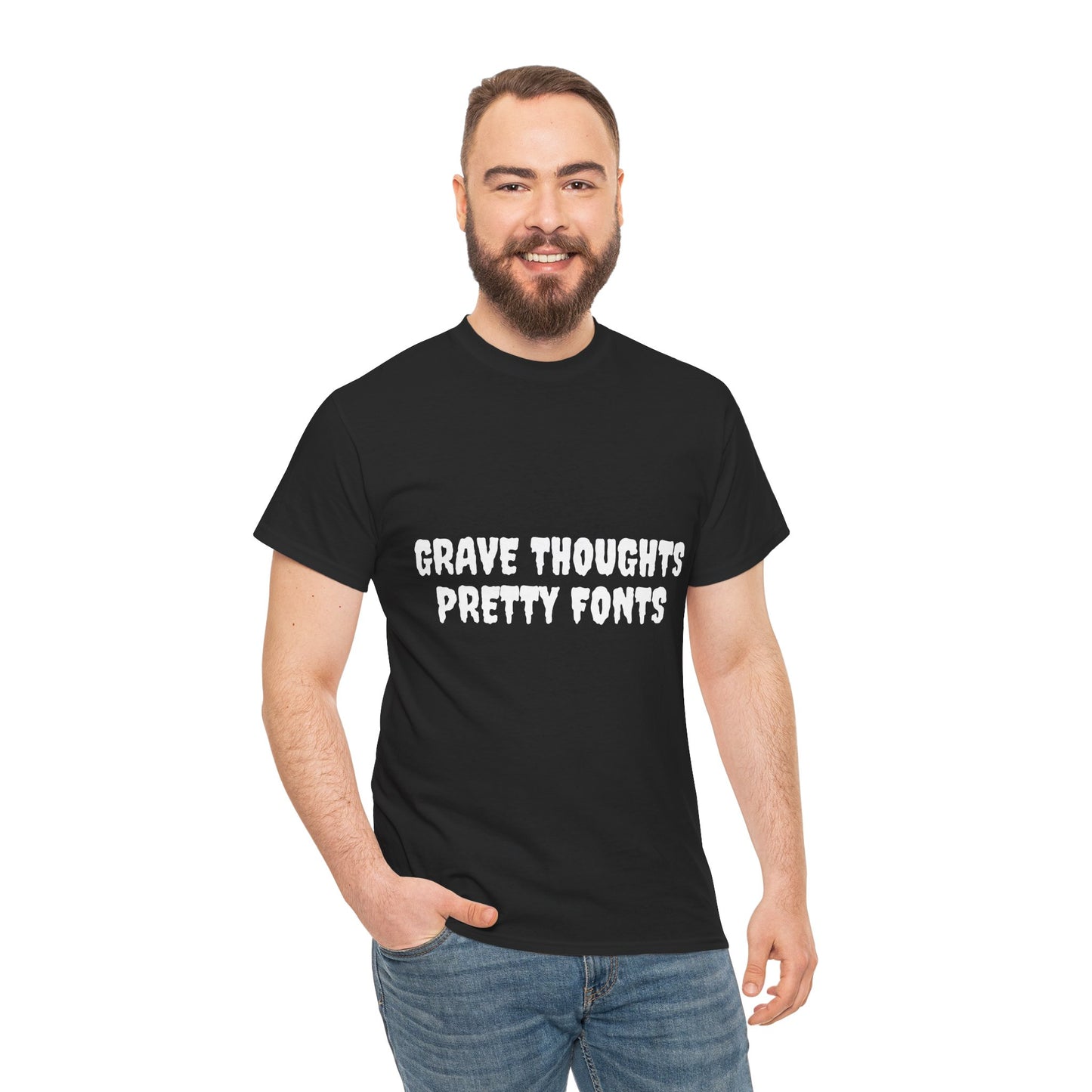 Grave Thoughts Pretty Fonts Tee | Unisex Heavy Cotton T-Shirt for Spooky Season
