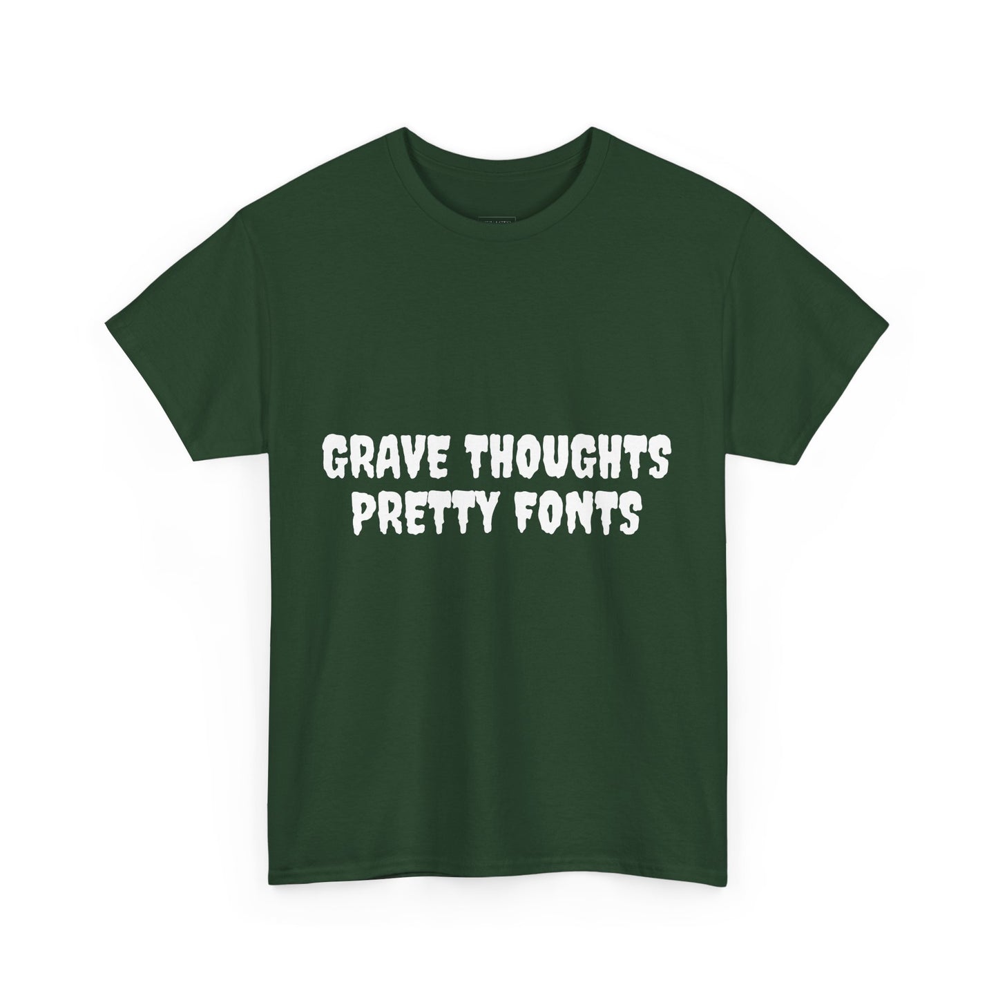 Grave Thoughts Pretty Fonts Tee | Unisex Heavy Cotton T-Shirt for Spooky Season