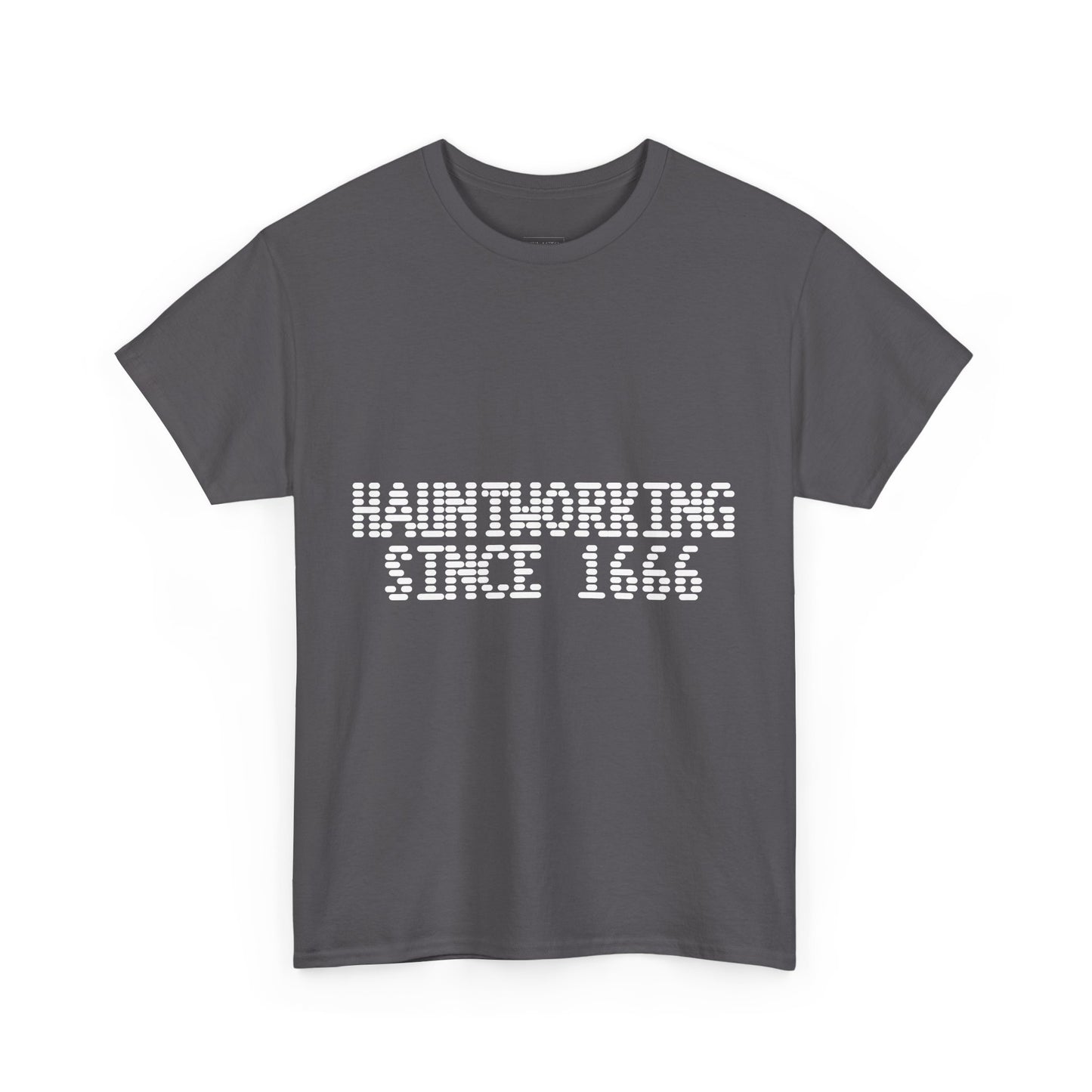 Hauntworking Since 1666-Cotton Tee, Halloween-Themed Tshirt