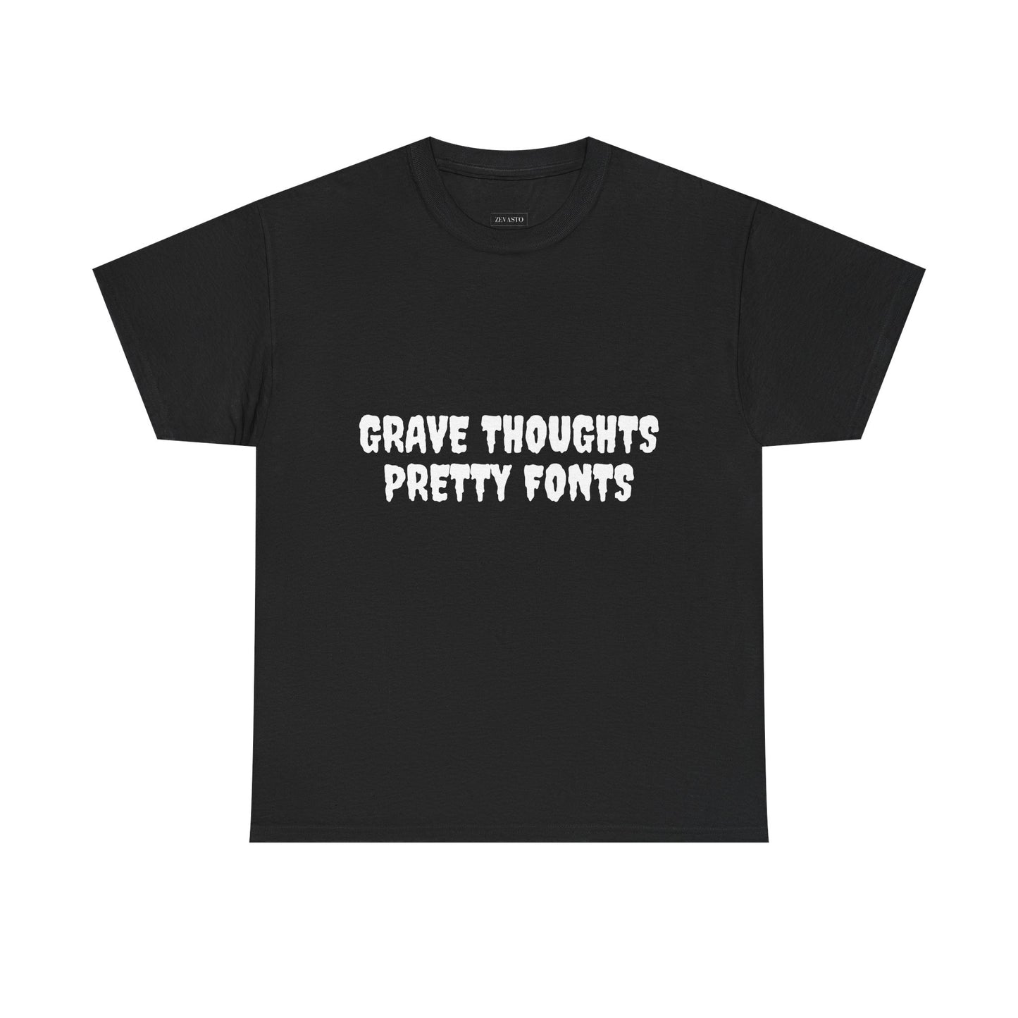 Grave Thoughts Pretty Fonts Tee | Unisex Heavy Cotton T-Shirt for Spooky Season