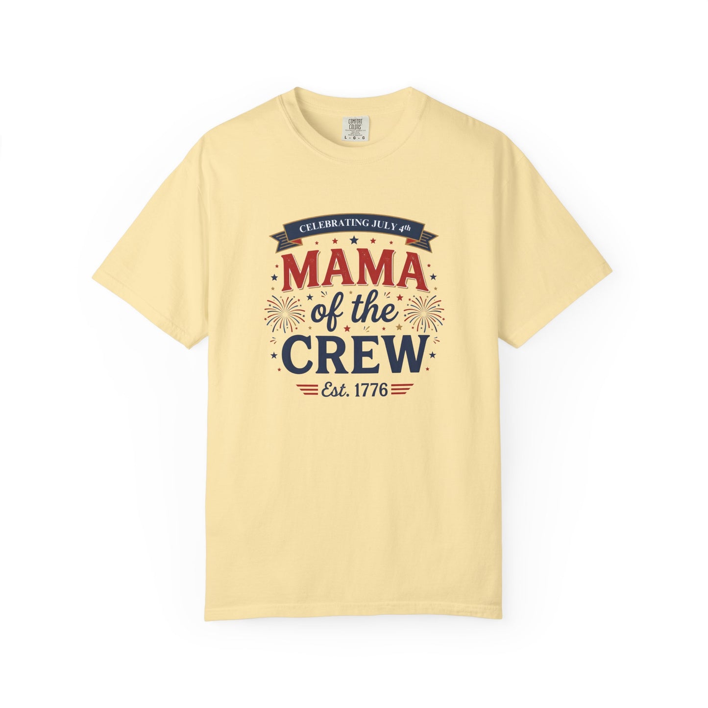 Mama of the Crew T-Shirt — Patriotic 4th of July Tee, Independence Day Shirt