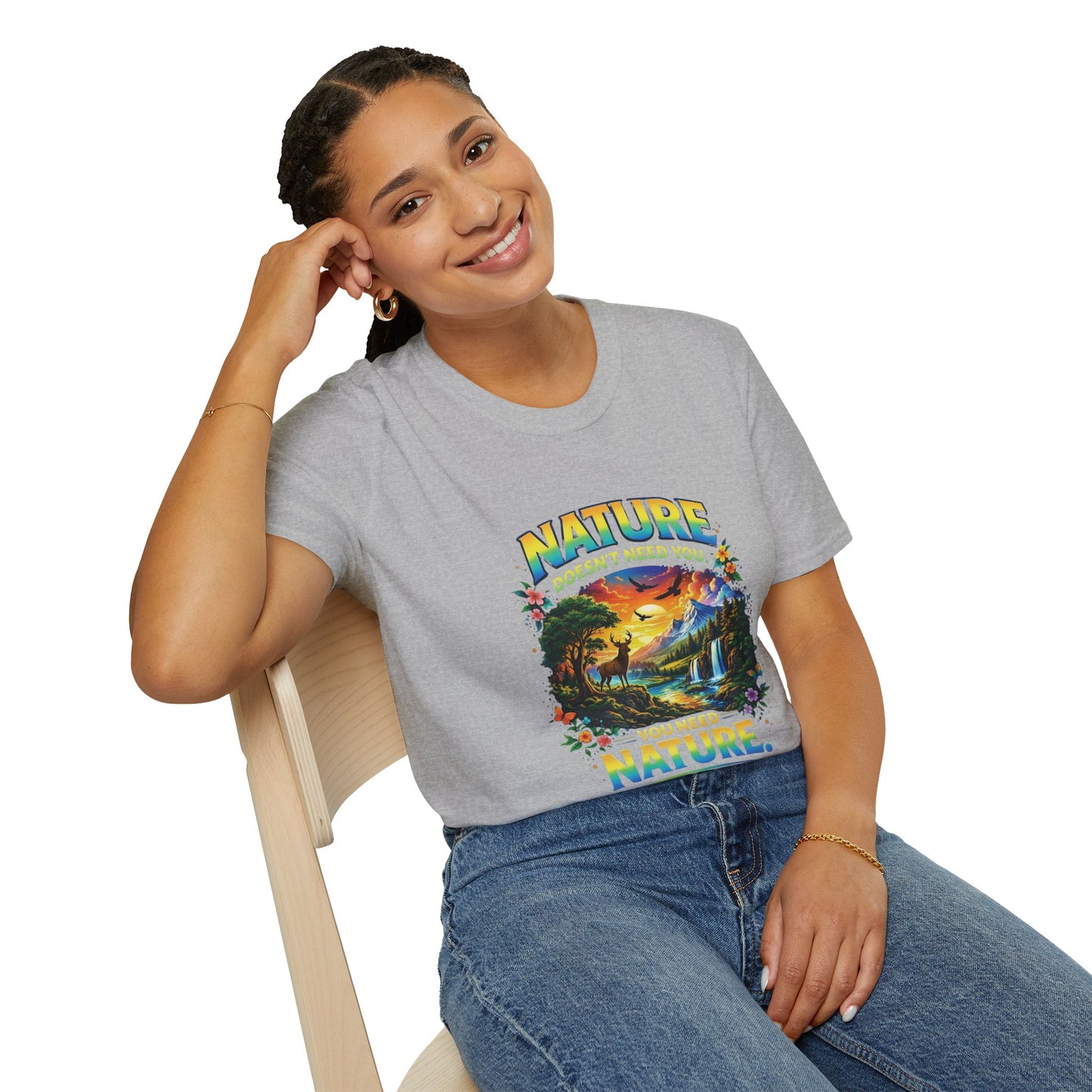 You Need Nature T-Shirt – Nature Doesn’t Need You Graphic Tee | Earth Day Shirt | Outdoor Lover Gift | Unisex Nature Aesthetic Tee