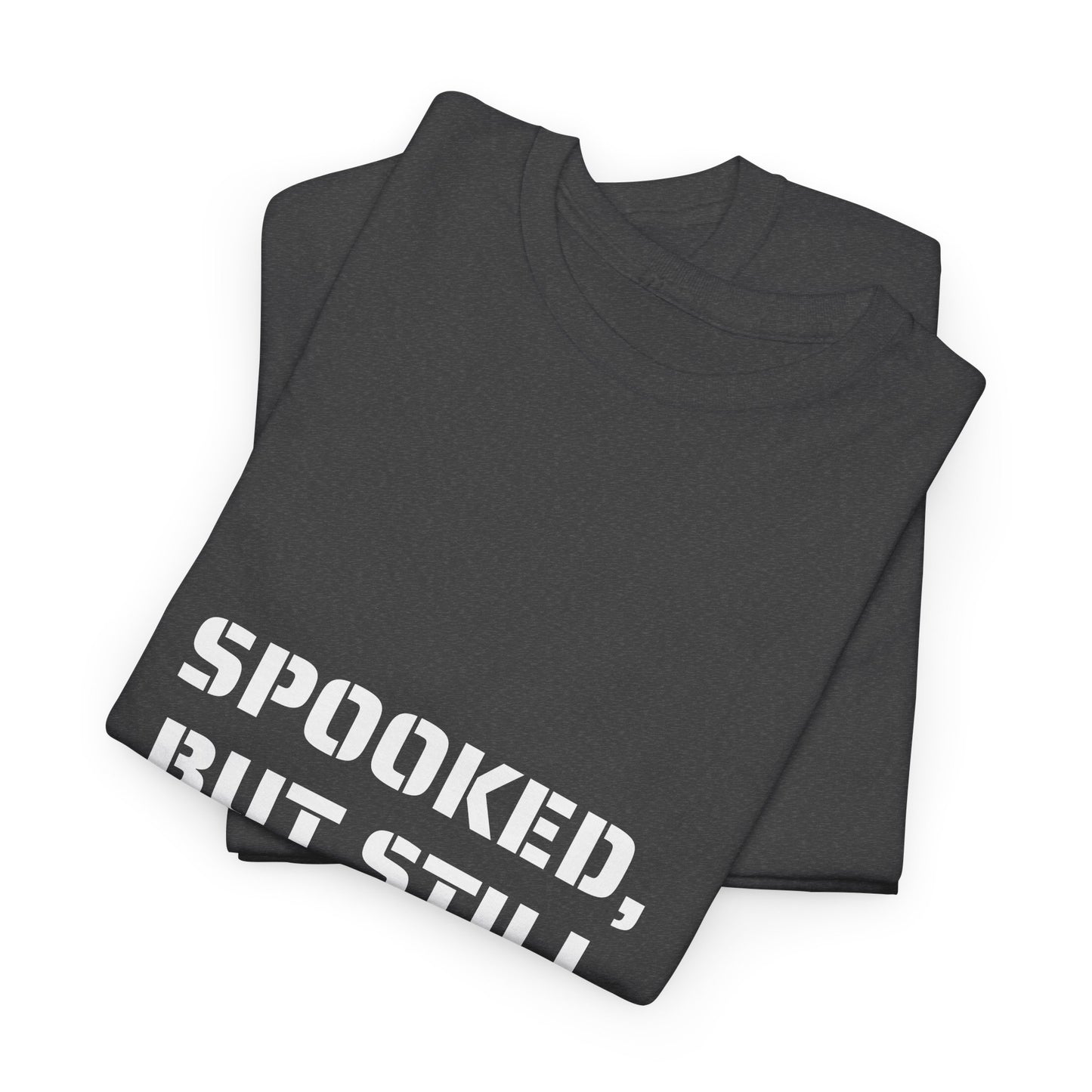 Spooked, But Still Showing Up Unisex Heavy Cotton Tee | Halloween, Funny T-Shirt