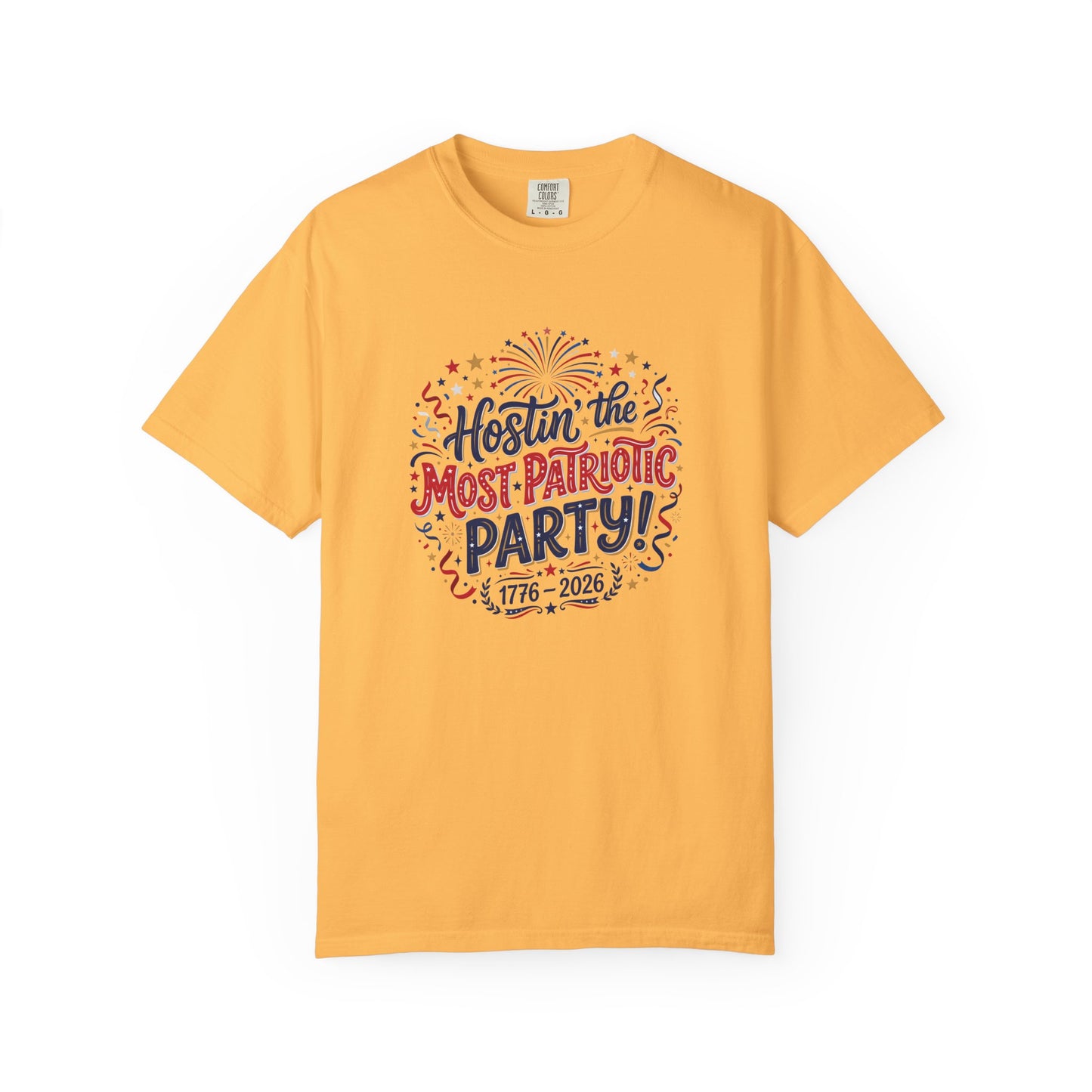 Patriotic 'Hostin' the Most Patriotic Party' T-Shirt, 4th of July Shirt, Independence Day Tee