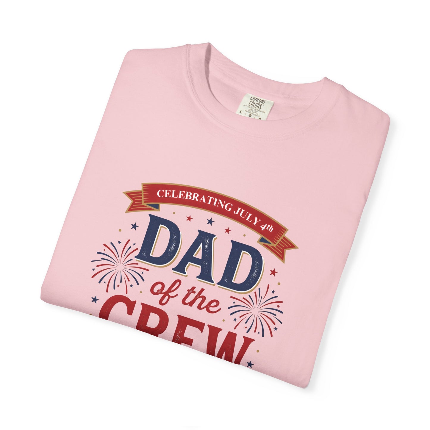 Dad of the Crew T-Shirt — Patriotic 4th of July Tee, Independence Day Shirt