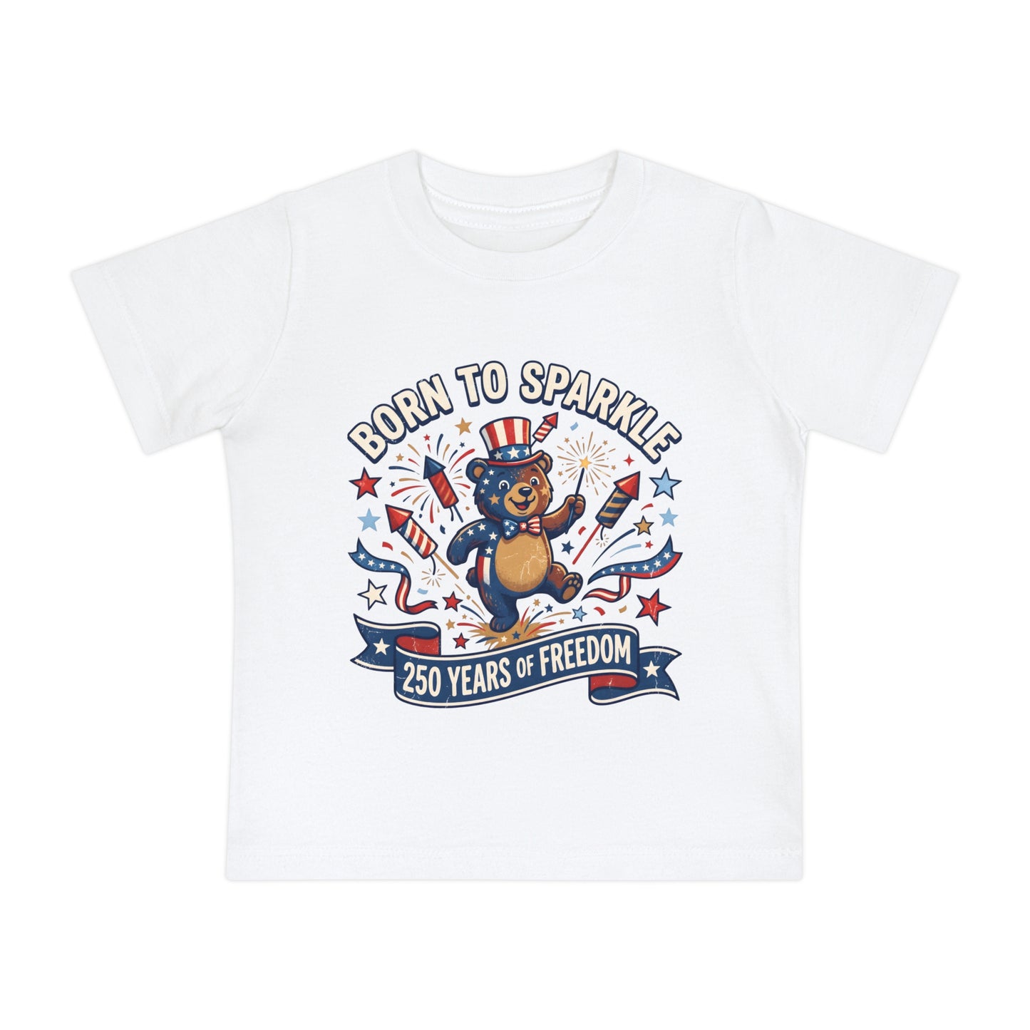 Baby T-Shirt — "Born to Sparkle" 250 Years of Freedom Patriotic Bear Tee, 4th of July Shirt