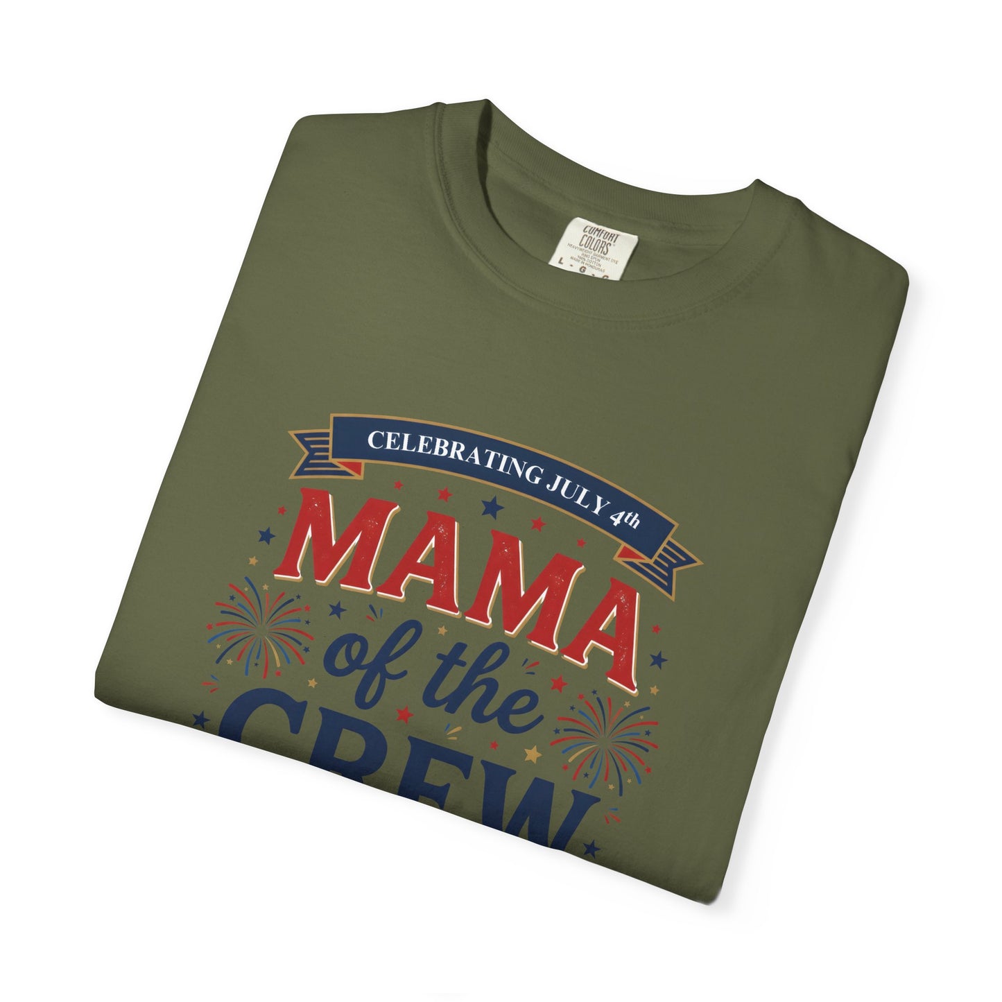 Mama of the Crew T-Shirt — Patriotic 4th of July Tee, Independence Day Shirt