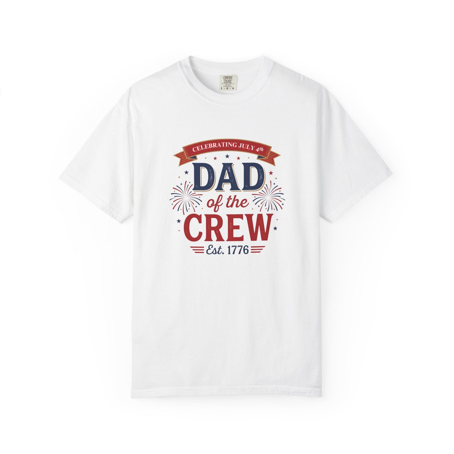 Dad of the Crew T-Shirt — Patriotic 4th of July Tee, Independence Day Shirt
