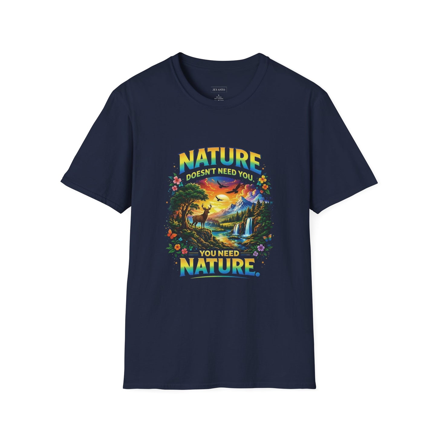 You Need Nature T-Shirt – Nature Doesn’t Need You Graphic Tee | Earth Day Shirt | Outdoor Lover Gift | Unisex Nature Aesthetic Tee