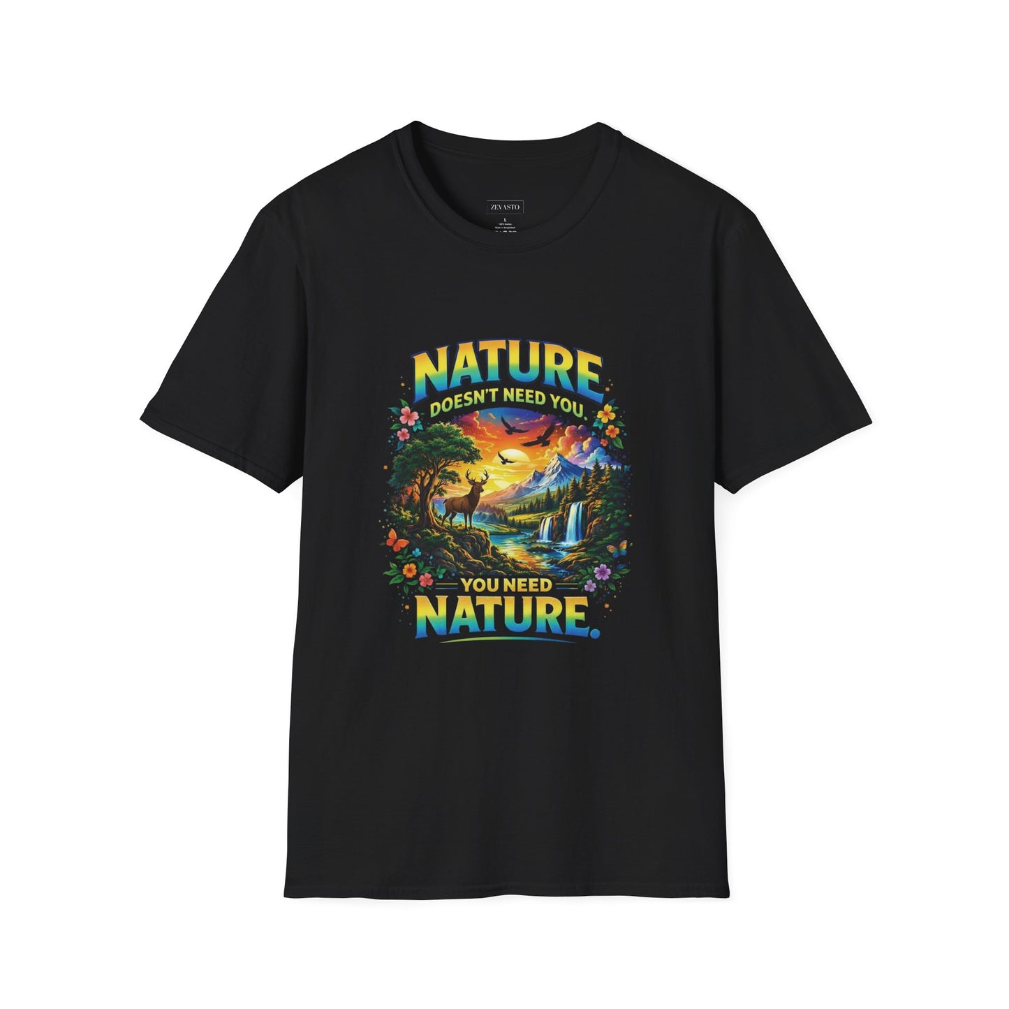 You Need Nature T-Shirt – Nature Doesn’t Need You Graphic Tee | Earth Day Shirt | Outdoor Lover Gift | Unisex Nature Aesthetic Tee