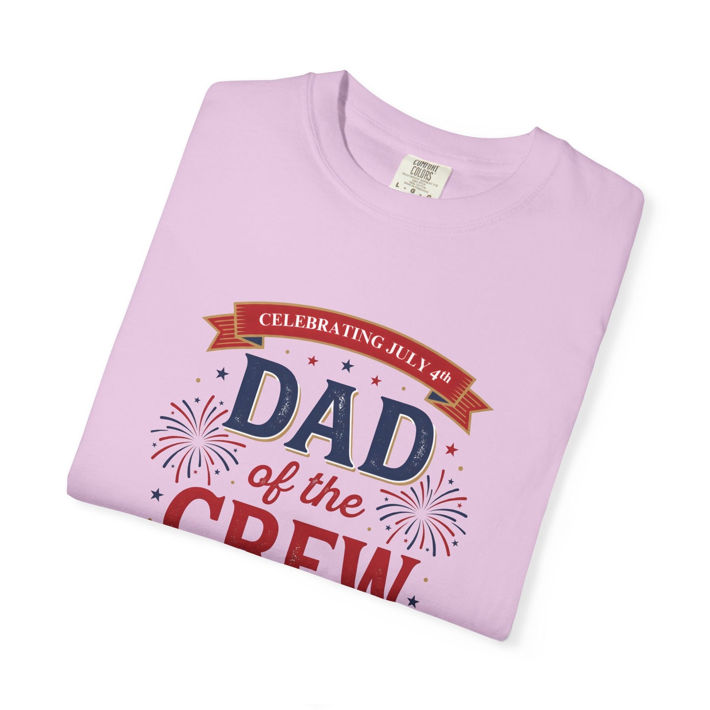 Dad of the Crew T-Shirt — Patriotic 4th of July Tee, Independence Day Shirt