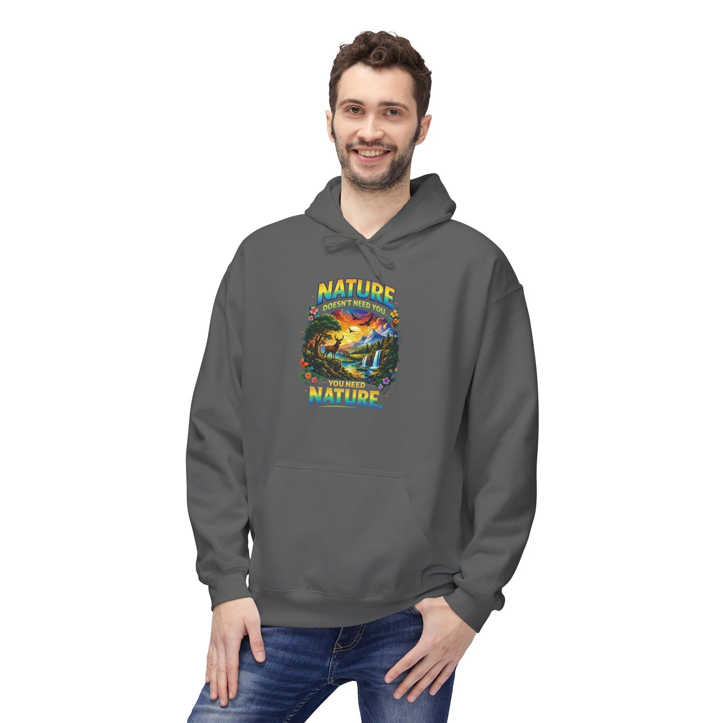 You Need Nature Hoodie – Nature Doesn’t Need You Sweatshirt | Earth Day Hoodie | Outdoor Lover Gift | Nature Aesthetic Unisex Hoodie