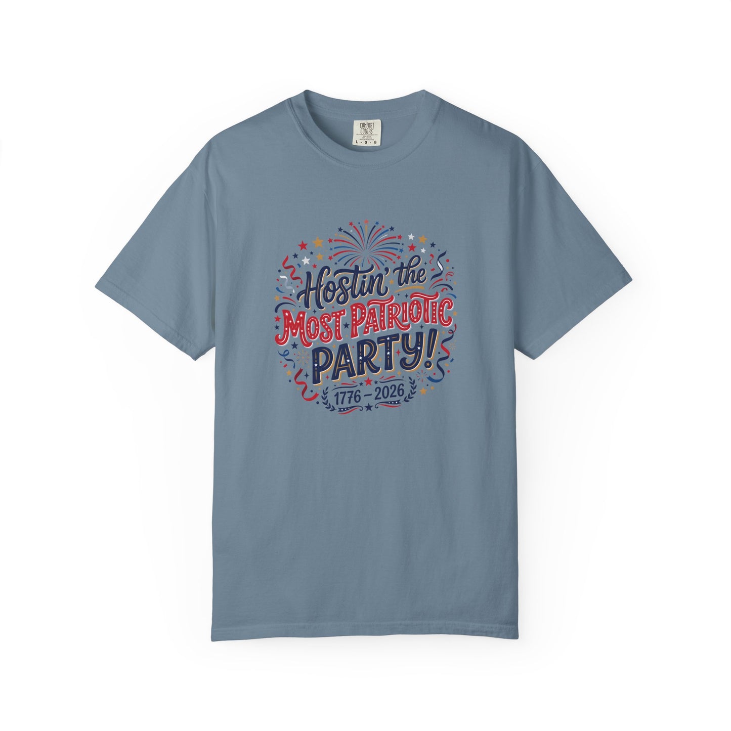 Patriotic 'Hostin' the Most Patriotic Party' T-Shirt, 4th of July Shirt, Independence Day Tee