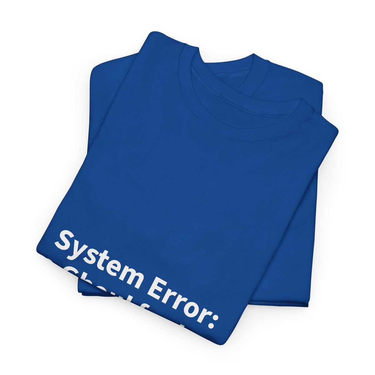 System Error Tee - Unisex Heavy Cotton Shirt, Perfect for Halloween, Geeky Fun