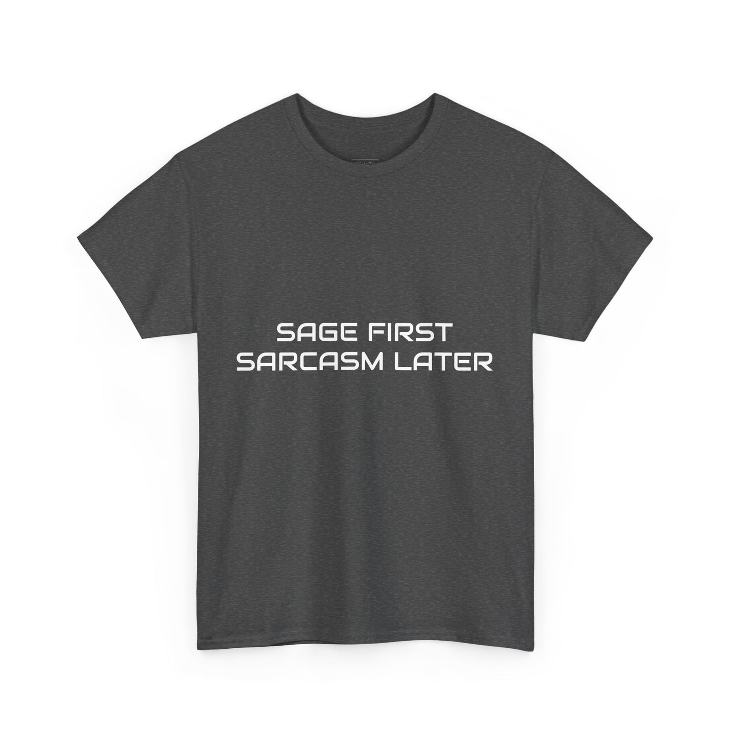 Sage First Sarcasm Later Tee, Funny Unisex T-Shirt, Sarcastic Humor Apparel