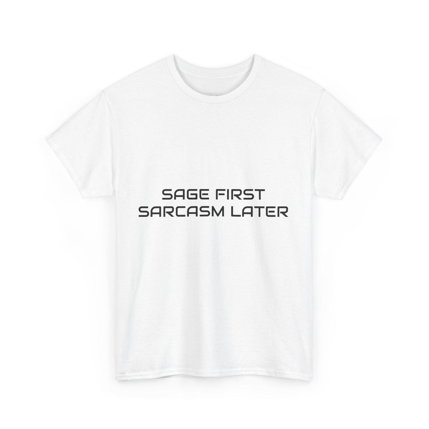 Sage First Sarcasm Later Tee, Funny Unisex T-Shirt, Sarcastic Humor Apparel