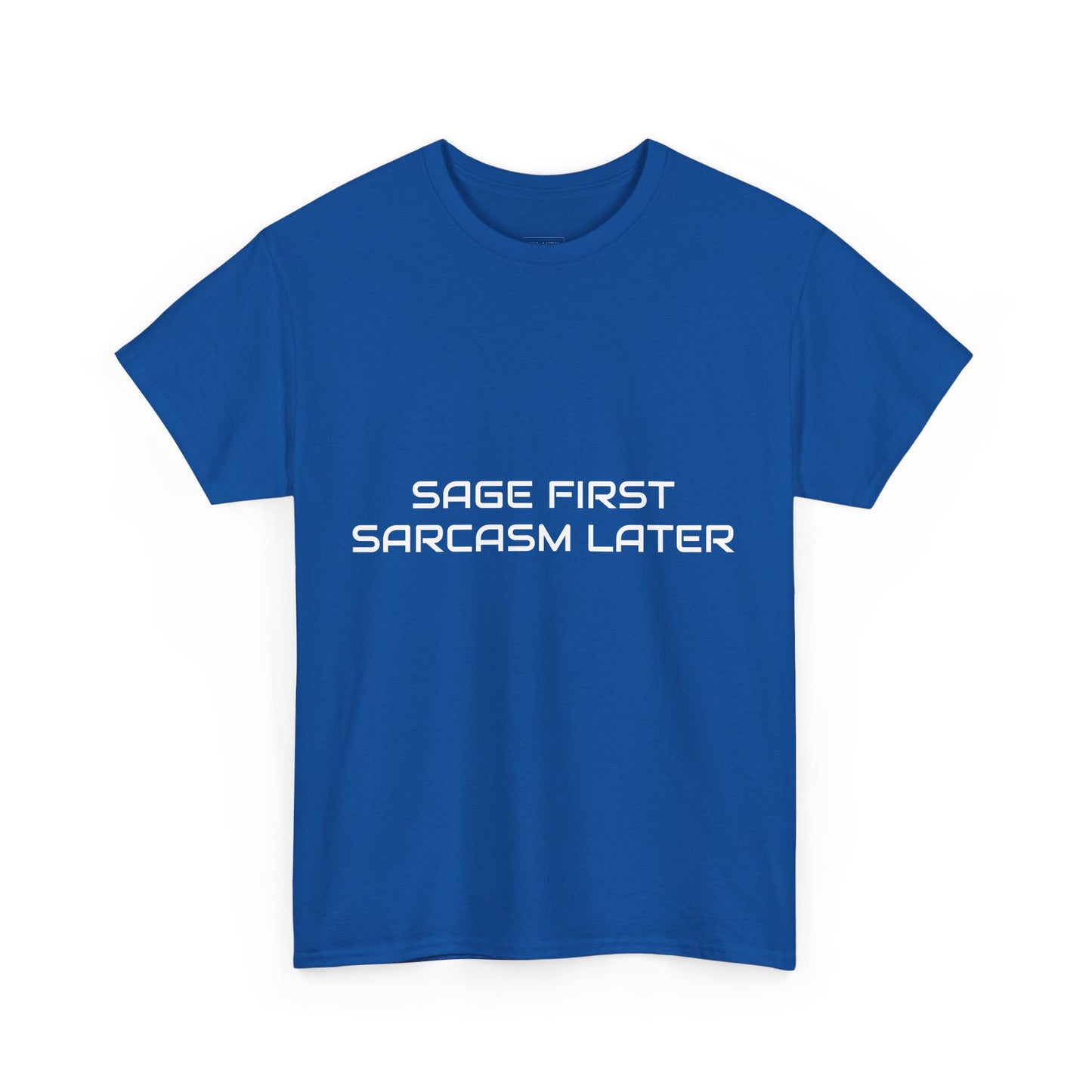 Sage First Sarcasm Later Tee, Funny Unisex T-Shirt, Sarcastic Humor Apparel