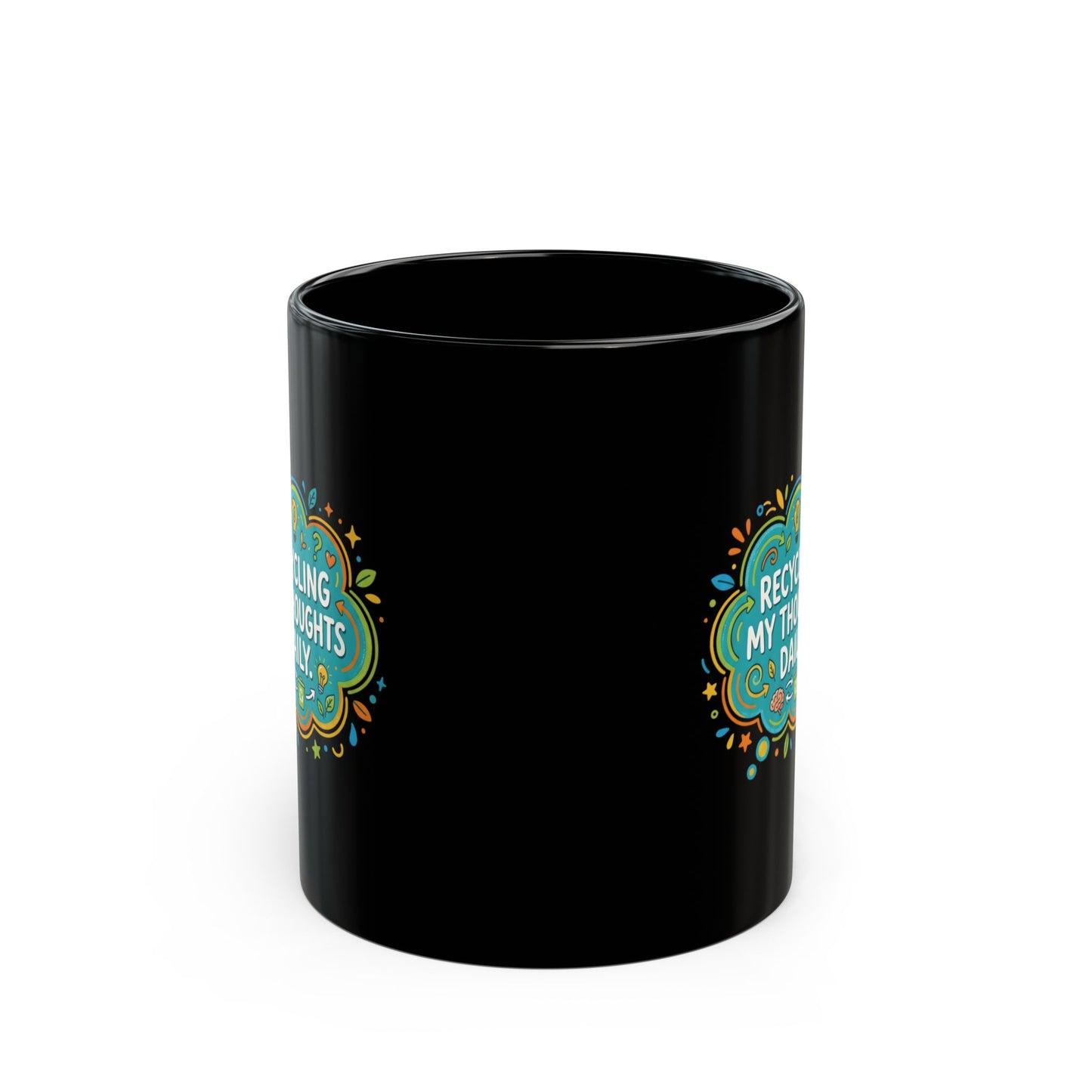 Recycling My Thoughts Daily Black Mug – Funny Mental Health Coffee Cup | Earth Day Eco Humor Mug | Mindful Aesthetic Gift (11oz)