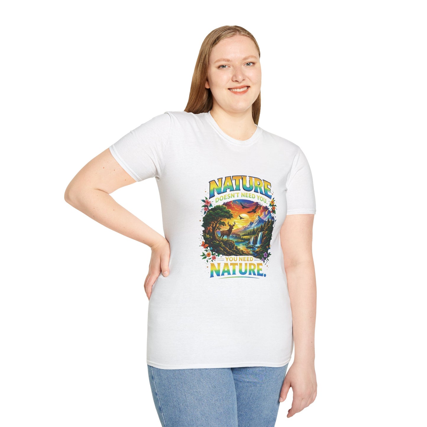 You Need Nature T-Shirt – Nature Doesn’t Need You Graphic Tee | Earth Day Shirt | Outdoor Lover Gift | Unisex Nature Aesthetic Tee