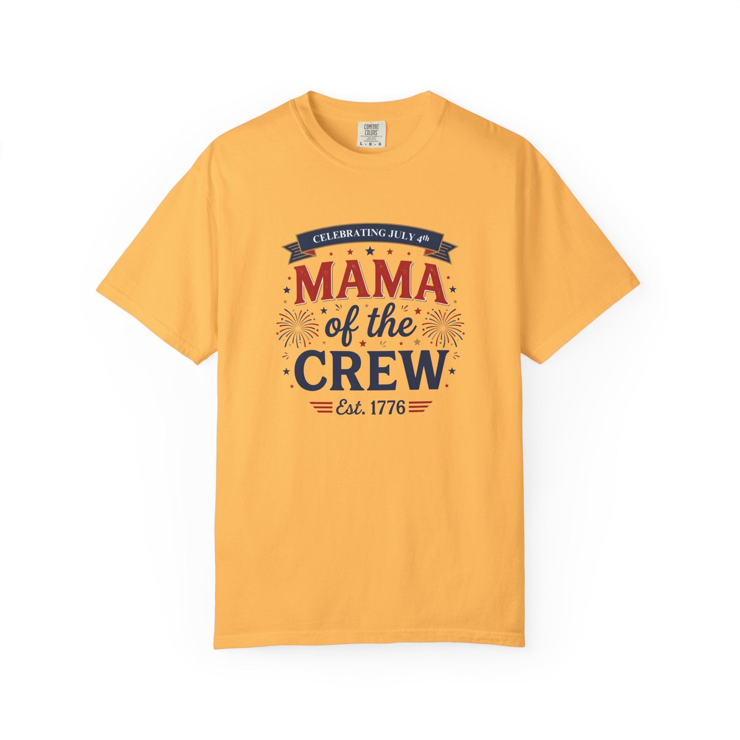 Mama of the Crew T-Shirt — Patriotic 4th of July Tee, Independence Day Shirt