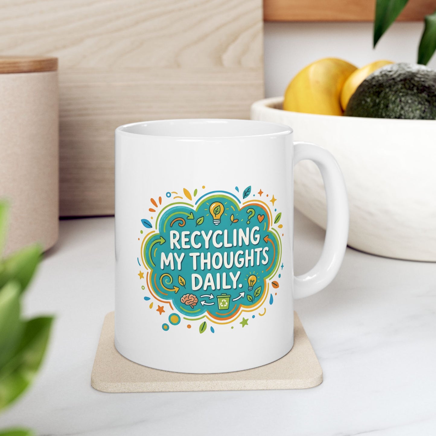 Recycling My Thoughts Daily Mug – Funny Mental Health Coffee Cup | Positive Mindset Mug | Cute Eco Humor Gift (11oz)