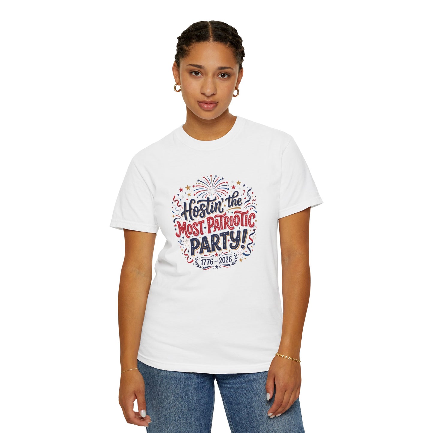 Patriotic 'Hostin' the Most Patriotic Party' T-Shirt, 4th of July Shirt, Independence Day Tee