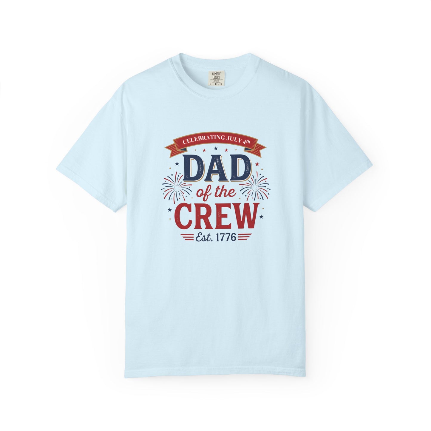 Dad of the Crew T-Shirt — Patriotic 4th of July Tee, Independence Day Shirt