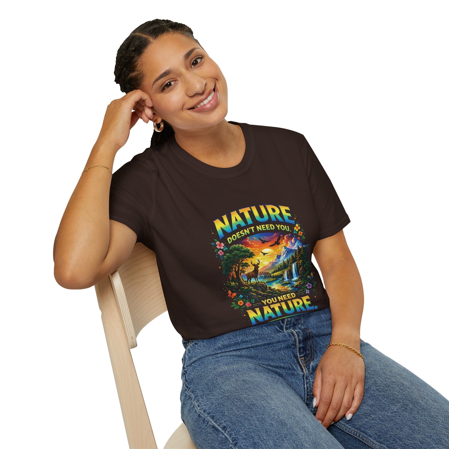You Need Nature T-Shirt – Nature Doesn’t Need You Graphic Tee | Earth Day Shirt | Outdoor Lover Gift | Unisex Nature Aesthetic Tee