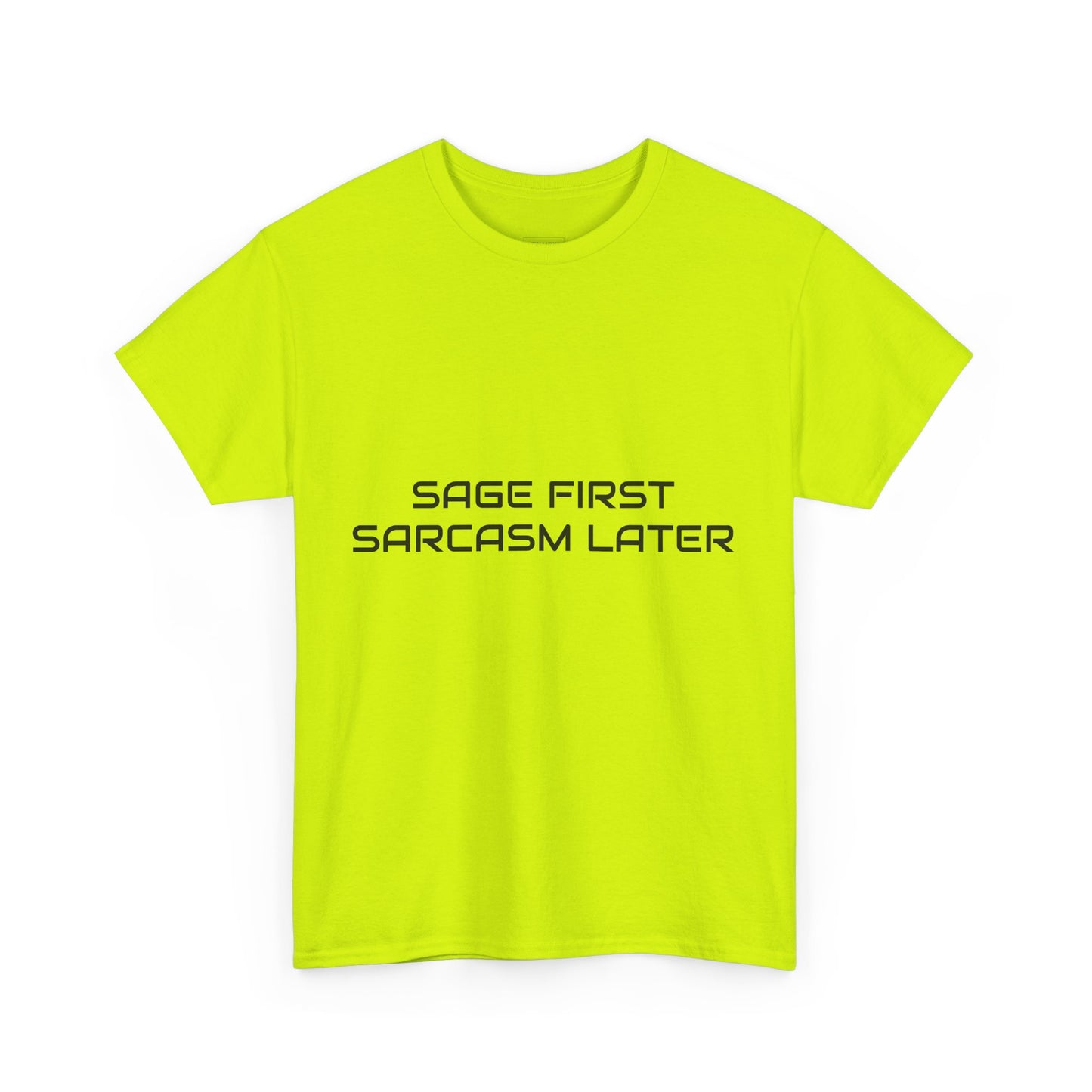 Sage First Sarcasm Later Tee, Funny Unisex T-Shirt, Sarcastic Humor Apparel