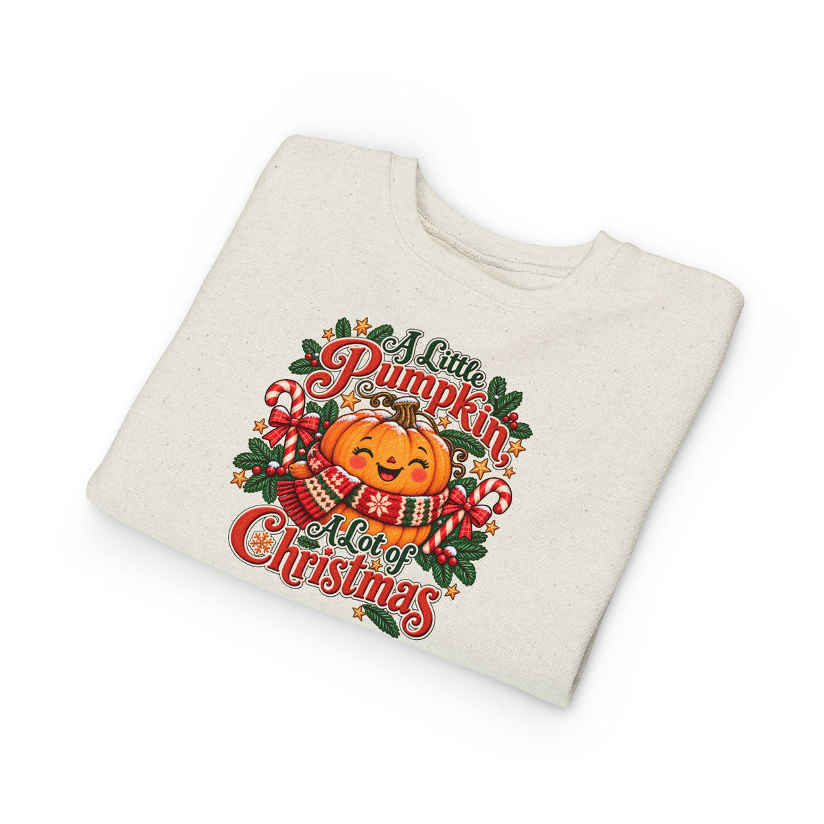 Toddler Sweatshirt — "A Little Pumpkin, A Lot of Christmas" Holiday Crewneck