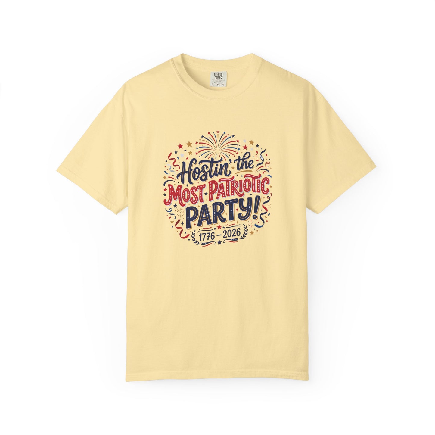Patriotic 'Hostin' the Most Patriotic Party' T-Shirt, 4th of July Shirt, Independence Day Tee