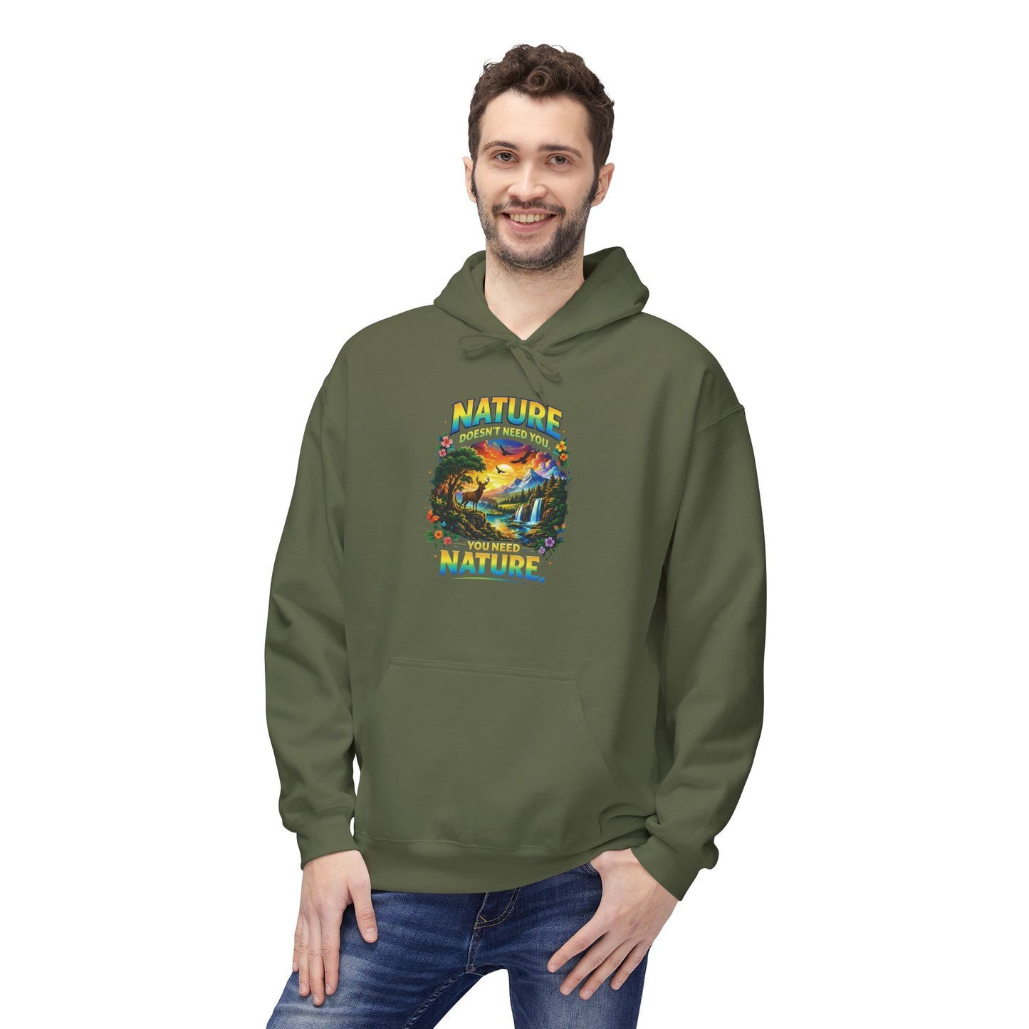 You Need Nature Hoodie – Nature Doesn’t Need You Sweatshirt | Earth Day Hoodie | Outdoor Lover Gift | Nature Aesthetic Unisex Hoodie