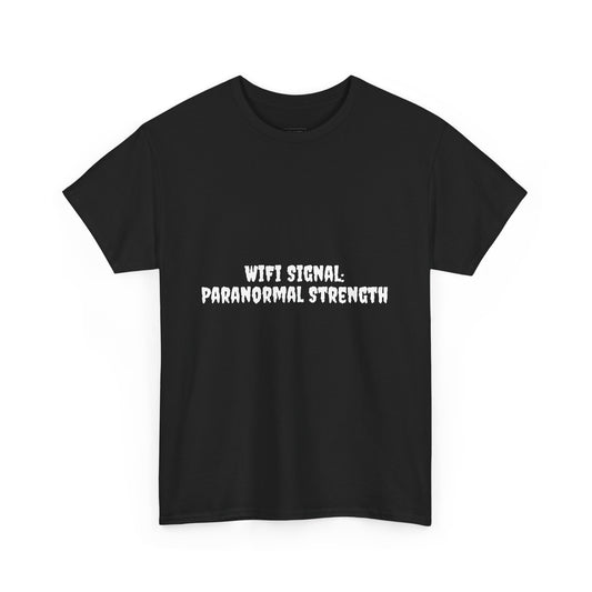 Paranormal Strength Tee, Unisex Heavy Cotton Tee, Funny Wifi Signal T-Shirt, Humor Apparel