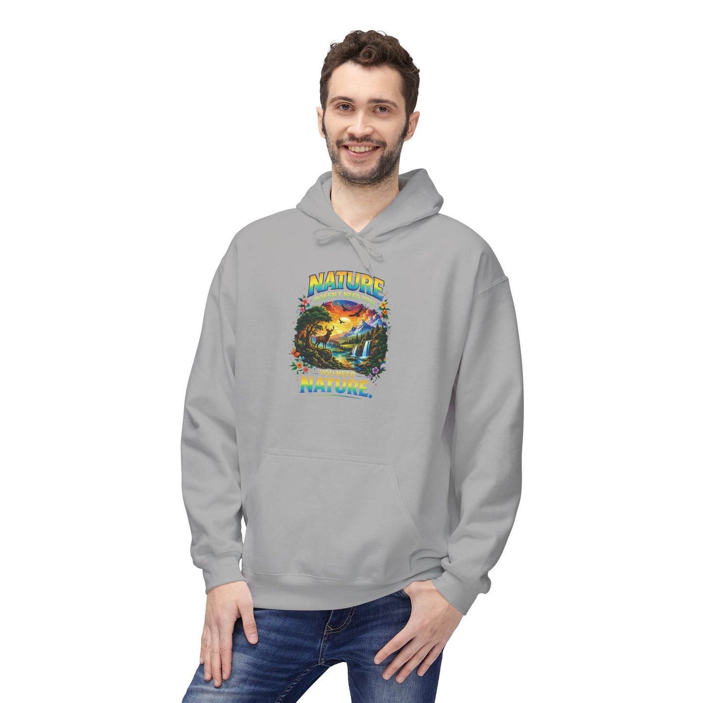 You Need Nature Hoodie – Nature Doesn’t Need You Sweatshirt | Earth Day Hoodie | Outdoor Lover Gift | Nature Aesthetic Unisex Hoodie