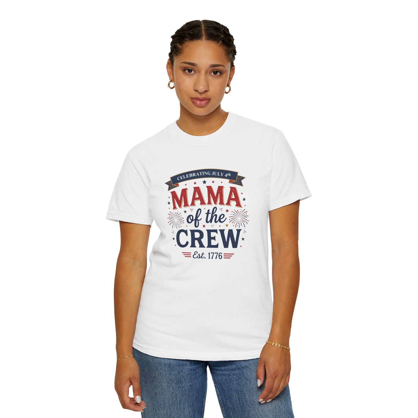 Mama of the Crew T-Shirt — Patriotic 4th of July Tee, Independence Day Shirt