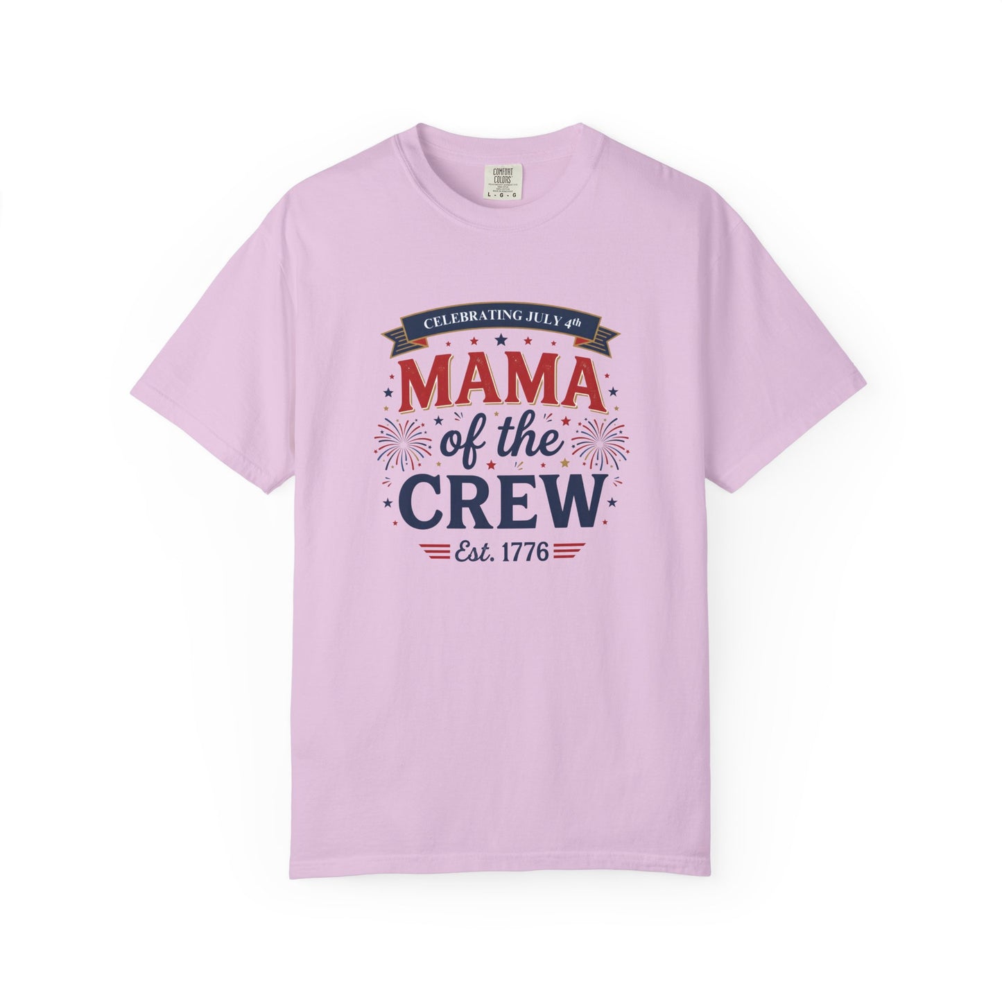 Mama of the Crew T-Shirt — Patriotic 4th of July Tee, Independence Day Shirt