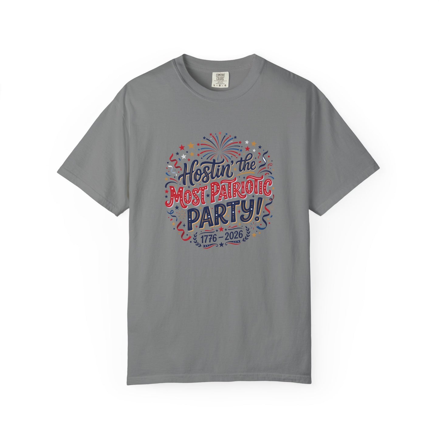 Patriotic 'Hostin' the Most Patriotic Party' T-Shirt, 4th of July Shirt, Independence Day Tee