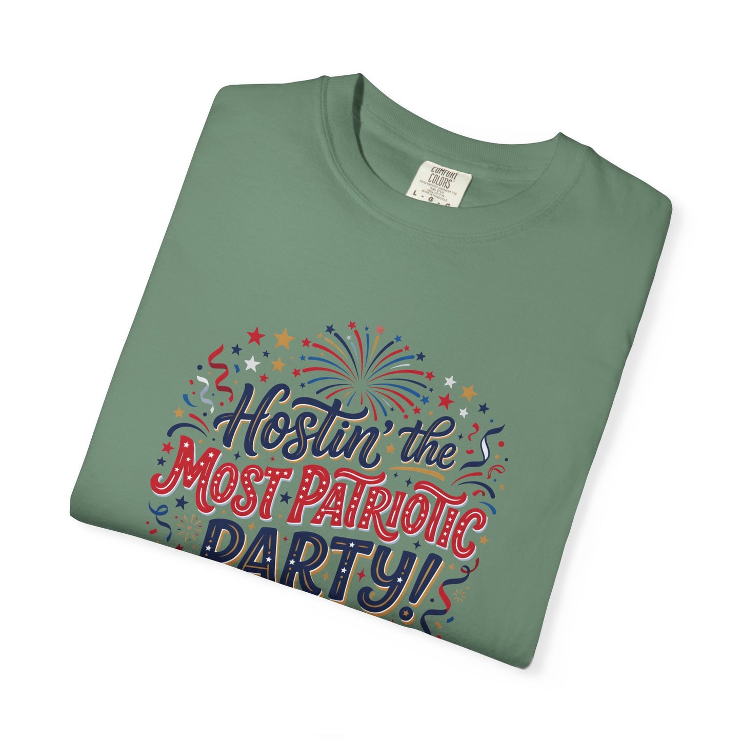 Patriotic 'Hostin' the Most Patriotic Party' T-Shirt, 4th of July Shirt, Independence Day Tee