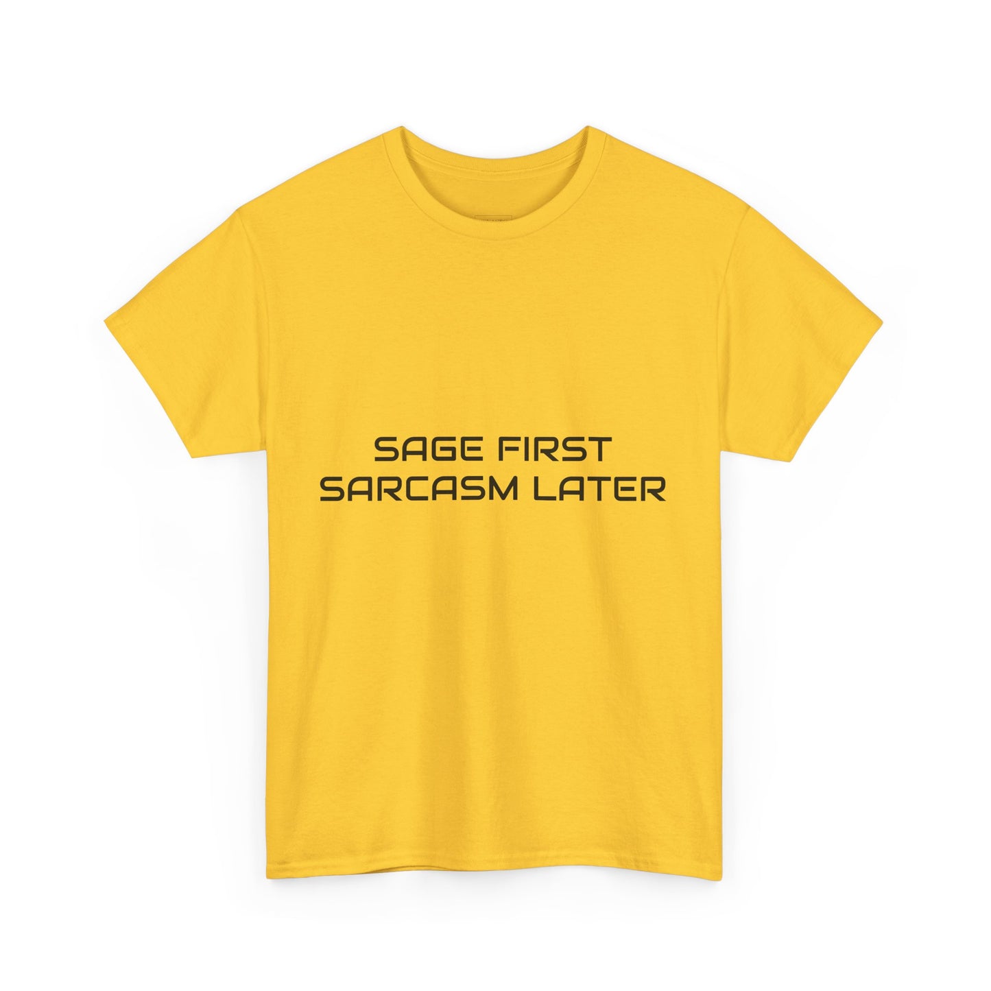 Sage First Sarcasm Later Tee, Funny Unisex T-Shirt, Sarcastic Humor Apparel