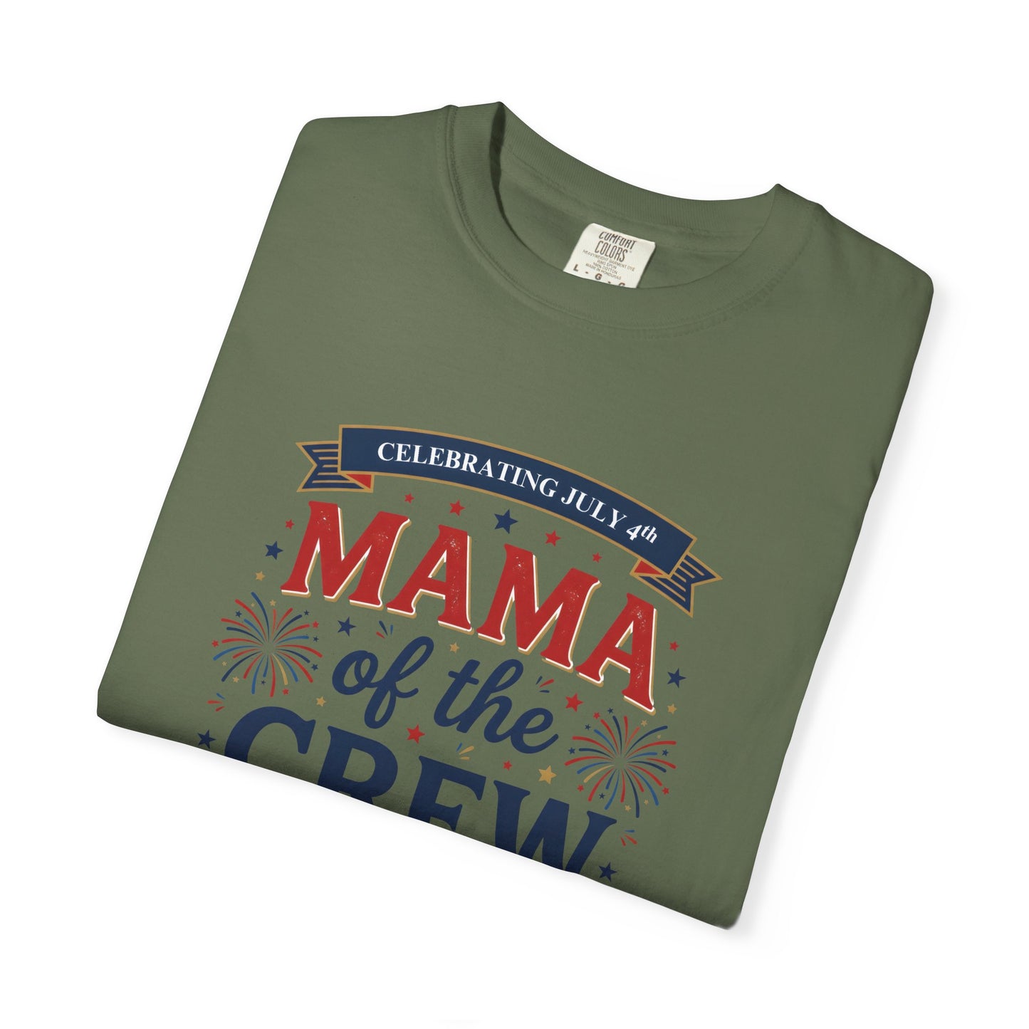 Mama of the Crew T-Shirt — Patriotic 4th of July Tee, Independence Day Shirt