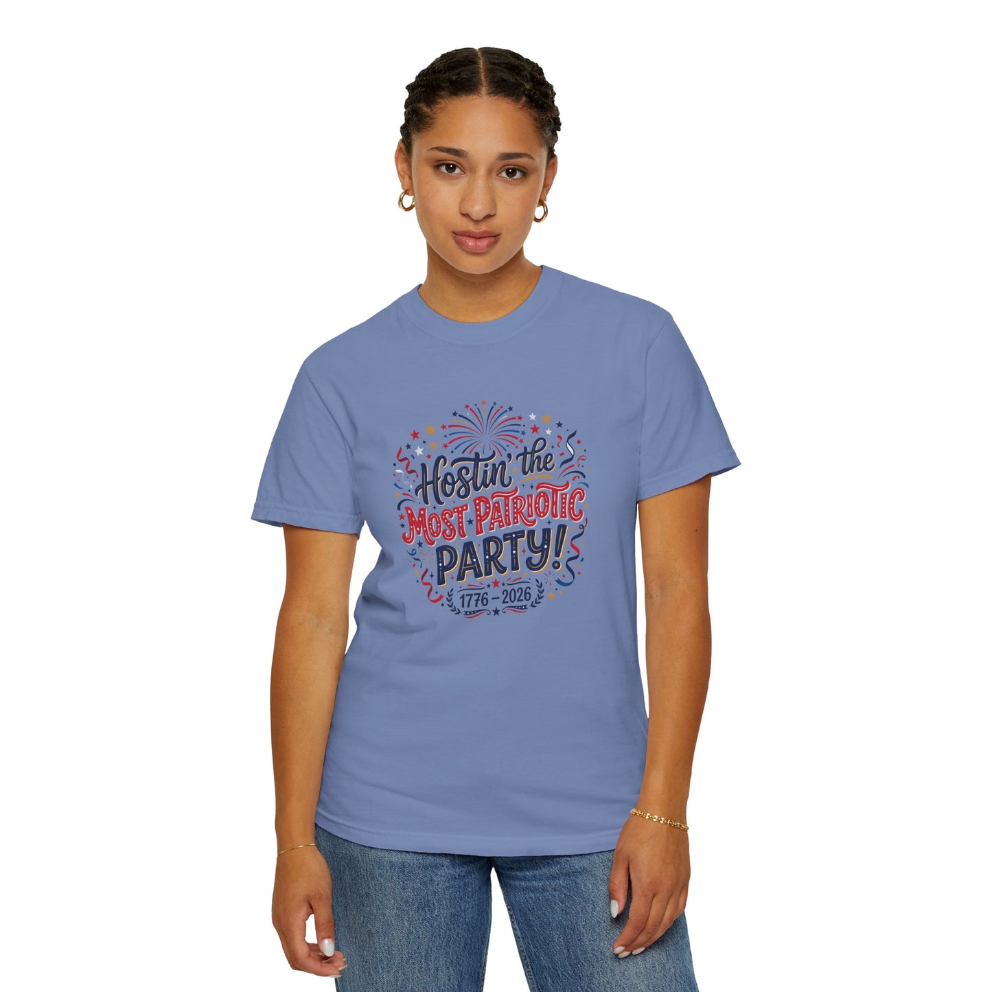 Patriotic 'Hostin' the Most Patriotic Party' T-Shirt, 4th of July Shirt, Independence Day Tee