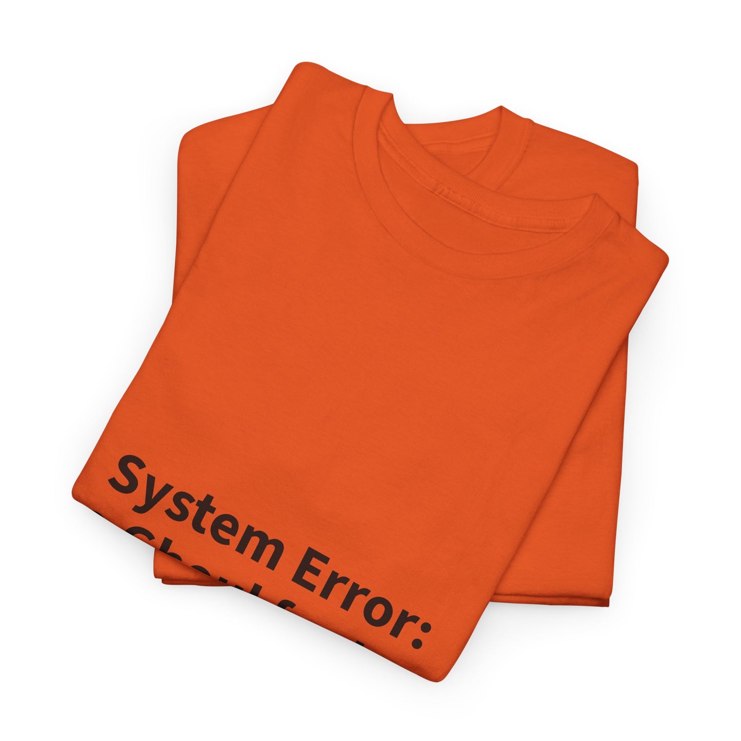 System Error Tee - Unisex Heavy Cotton Shirt, Perfect for Halloween, Geeky Fun