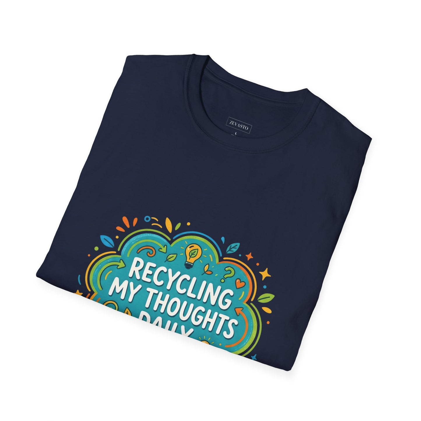 Recycling My Thoughts Daily T-Shirt — Eco Positive Graphic Tee, Earth Day Gift